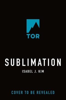 Sublimation by Kim, Isabel J.