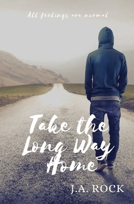 Take the Long Way Home by Rock, J. a.