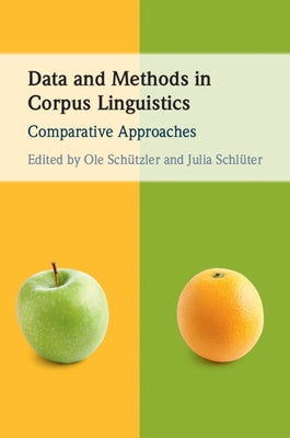 Data and Methods in Corpus Linguistics by Sch?tzler, Ole