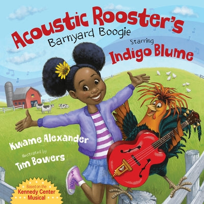 Acoustic Rooster's Barnyard Boogie Starring Indigo Blume by Alexander, Kwame