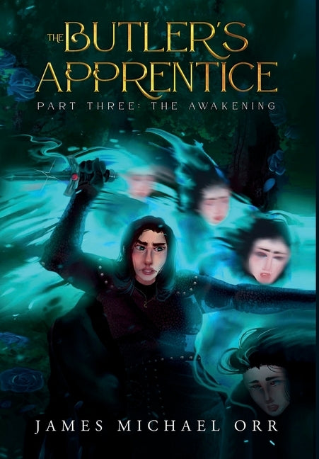 The Butler's Apprentice Part Three: The Awakening by Orr, James Michael