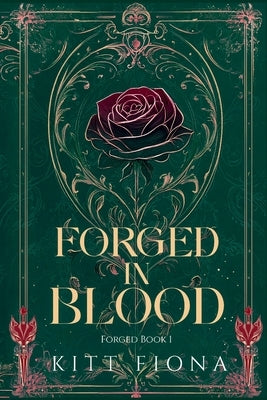 Forged in Blood by Fiona, Kitt
