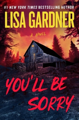You'll Be Sorry by Gardner, Lisa