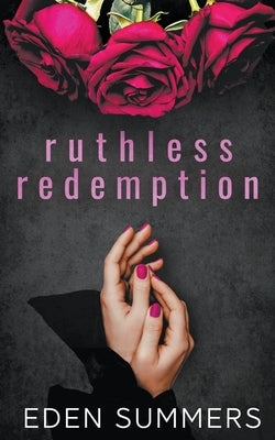 Ruthless Redemption by Summers, Eden