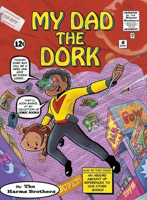 My Dad The Dork by Harms, Nathan