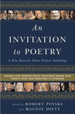 An Invitation to Poetry: A New Favorite Poem Project Anthology by Dietz, Maggie