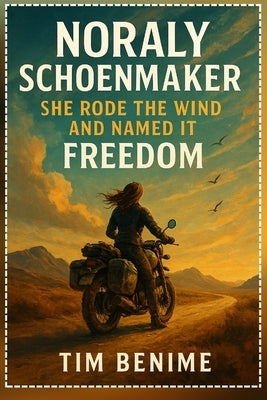 Noraly Schoenmaker: She Rode the Wind and Named It Freedom by Benime, Tim