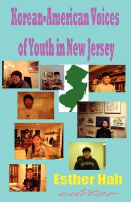 Korean-American Voices of Youth in New Jersey (Paperback) by Hah, Esther
