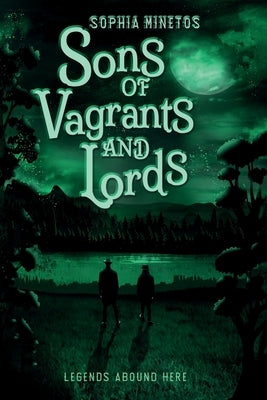 Sons of Vagrants and Lords by Minetos, Sophia