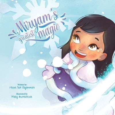 Miryam's Greatest Magic by Alyammahi, Naser Saif