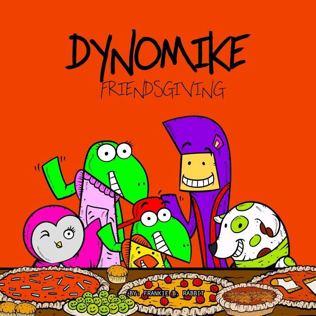 Dynomike: Friendsgiving (Children's Thanksgiving Book, Funny Rhyming Book, Kids Picture Books) by Suratos, Don