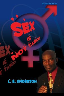 Sex Is Not Taboo by Anderson, Leonard E.