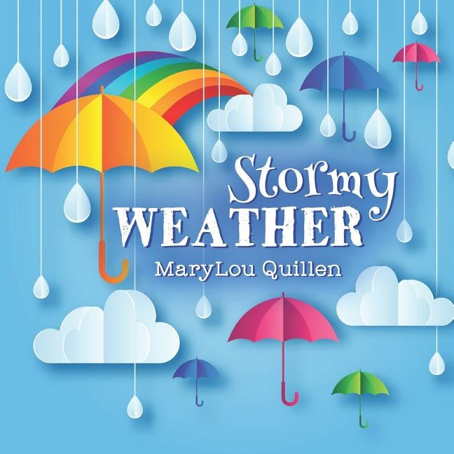 Stormy Weather by Quillen, Marylou