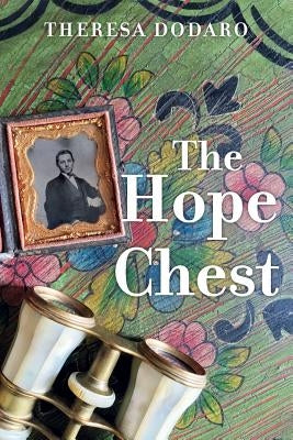 The Hope Chest by Dodaro, Theresa