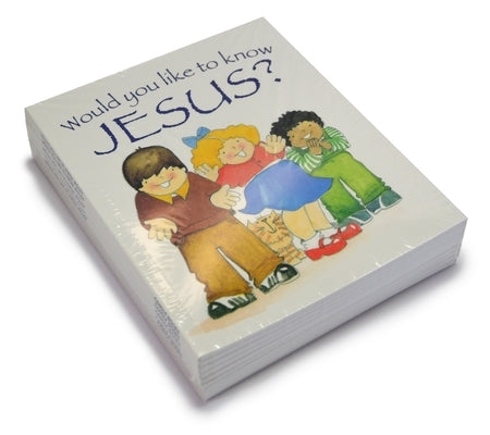 Would You Like to Know Jesus?: Pack of 10 by Dowley, Tim