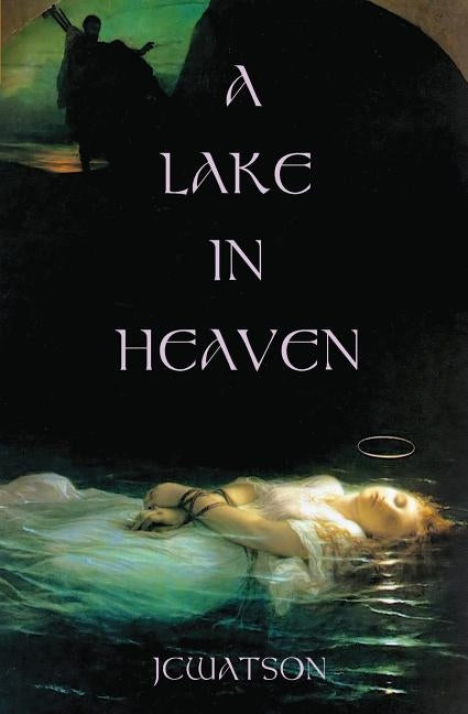 A Lake in Heaven by Jcwatson
