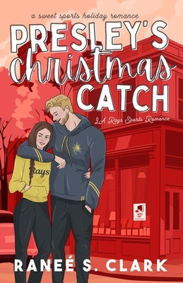 Presley's Christmas Catch: A Sweet Sports Holiday Romance by Clark, Ranee S.