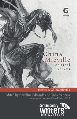 China Mi騅ille: Critical Essays by Edwards, Caroline