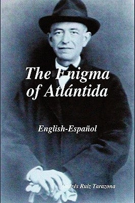 The Enigma of Atlántida by Tarazona, Andrés Ruiz