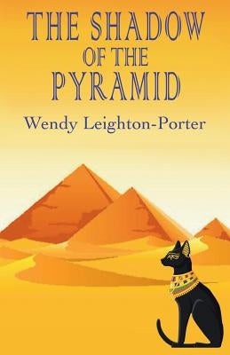 The Shadow of the Pyramid by Leighton-Porter, Wendy