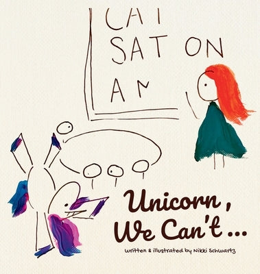 Unicorn, We Can't... by Schwartz, Nikki