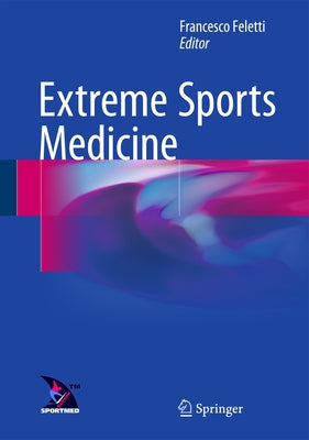 Extreme Sports Medicine by Feletti, Francesco