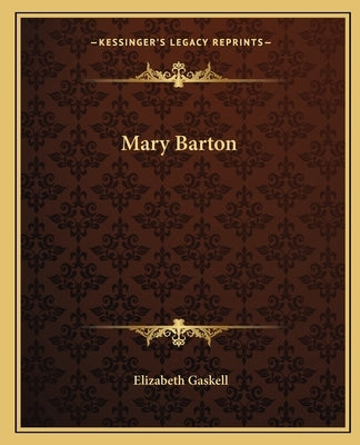 Mary Barton by Gaskell, Elizabeth