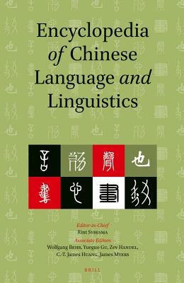 Encyclopedia of Chinese Language and Linguistics (5 Volumes) by Sybesma, Rint