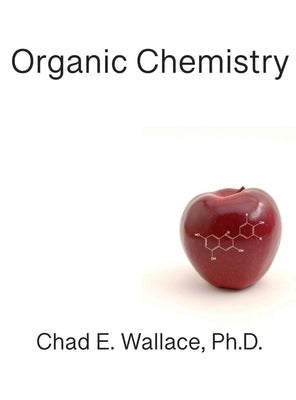 Organic Chemistry by Wallace, Chad E.