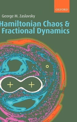 Hamiltonian Chaos and Fractional Dynamics by Zaslavsky, George M.