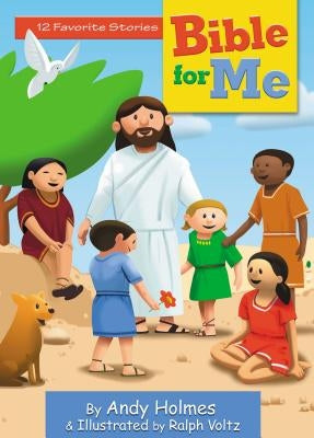 Bible for Me: 12 Favorite Stories by Holmes, Andy