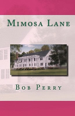 Mimosa Lane by Perry, Bob
