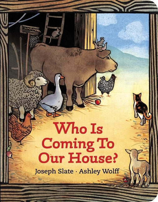 Who Is Coming to Our House? by Slate, Joseph