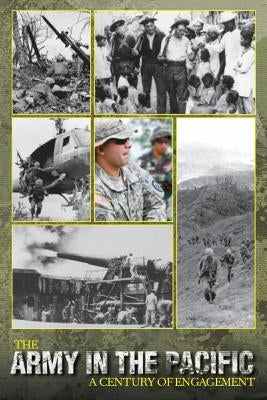 The Army in the Pacific: A Century of Engagement by McNaughton, James C.