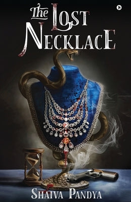 The Lost Necklace by Shaiva Pandya