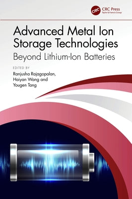 Advanced Metal Ion Storage Technologies: Beyond Lithium-Ion Batteries by Rajagopalan, Ranjusha