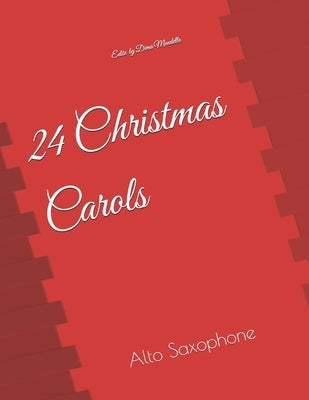 24 Christmas Carols: Alto Saxophone by Publications, Ff Music