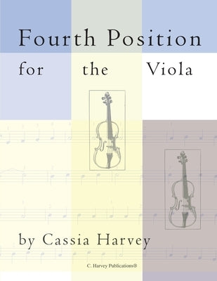 Fourth Position for the Viola by Harvey, Cassia