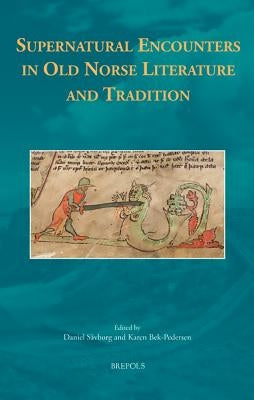Supernatural Encounters in Old Norse Literature and Tradition by Savborg, Daniel