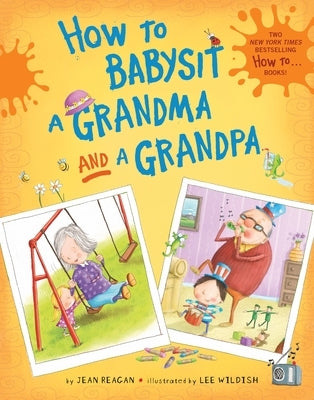 How to Babysit a Grandma and a Grandpa Set by Reagan, Jean