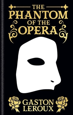 The Phantom of the Opera by LeRoux, Gaston
