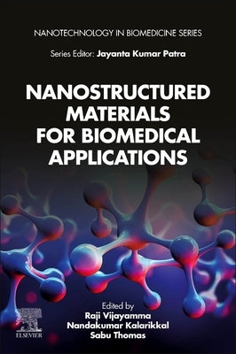 Nanostructured Materials for Biomedical Applications by Vijayamma, Raji
