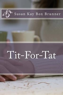 Tit-For-Tat by Brunner, Susan Kay Box