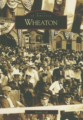 Wheaton by Call, Keith