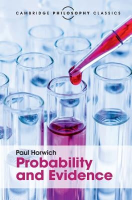 Probability and Evidence by Horwich, Paul