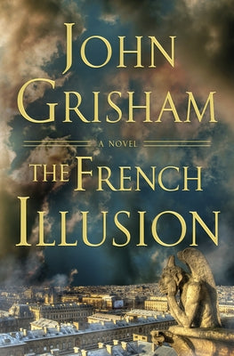 The French Illusion by Grisham, John