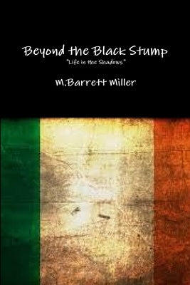 Beyond the Black Stump by Miller, M. Barrett