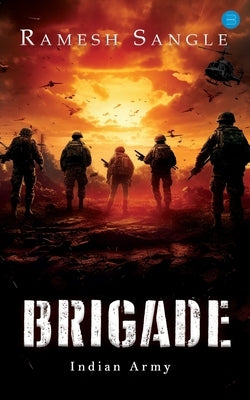 Brigade by Sangle, Ramesh