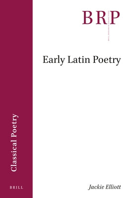 Early Latin Poetry by Elliott, Jackie