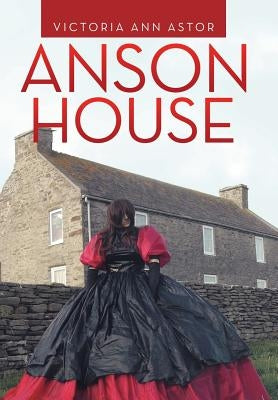 Anson House by Astor, Victoria Ann